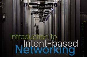 Intent-based Networking Intent based Network