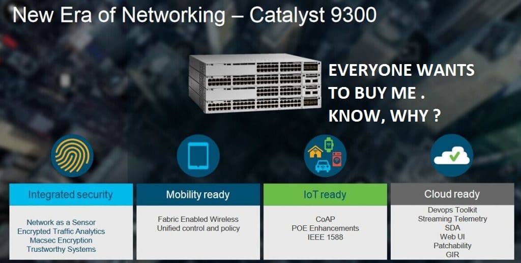 Cisco Catalyst 9300 ARE IN HUGE DEMAND . BUT WHY