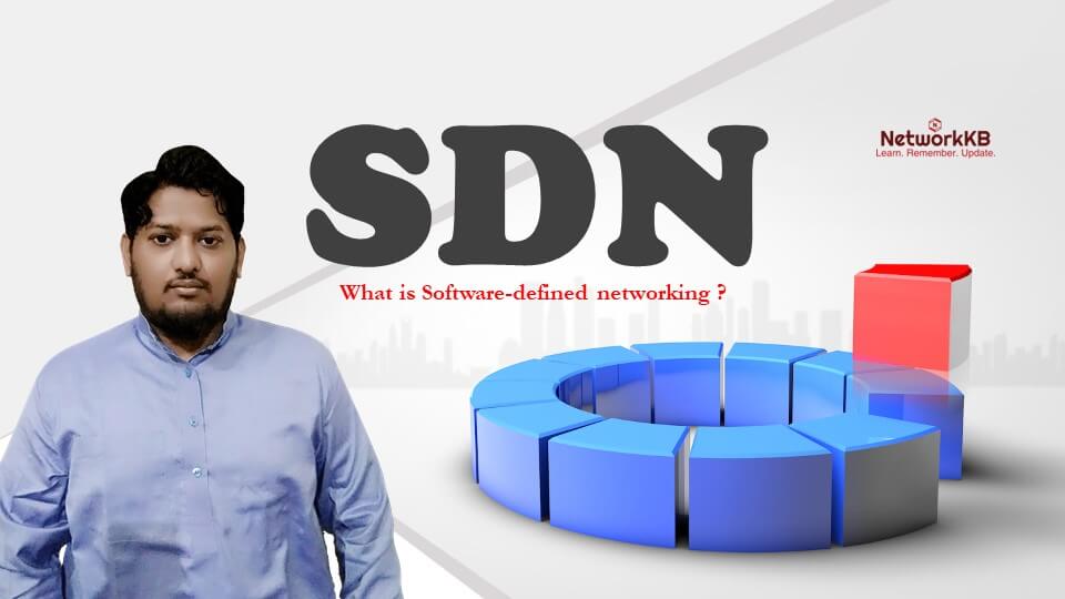 What is SDN (Software-defined networking) & How SDN works
